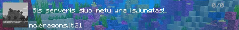 DRAGONS.LT - LIETUVIŠKAS MINECRAFT SERVERIS! banner